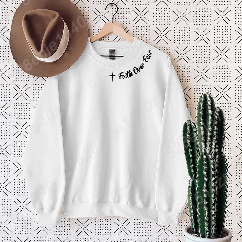 Faith Over Fear Sweatshirt - Long Sleeve Christian Crewneck