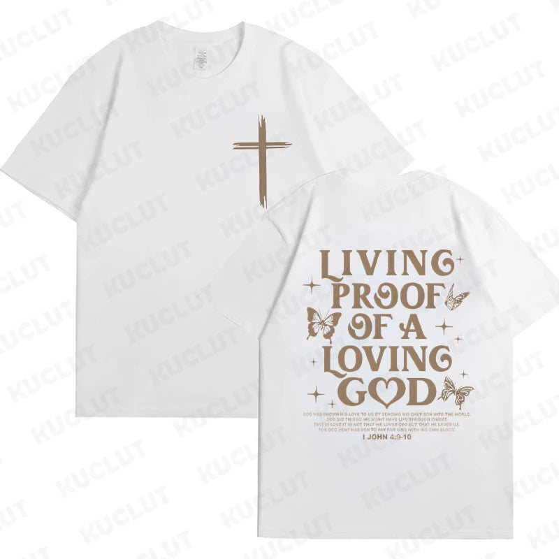 Living Proof of a Loving God β Christian Faith Graphic Tee for Women