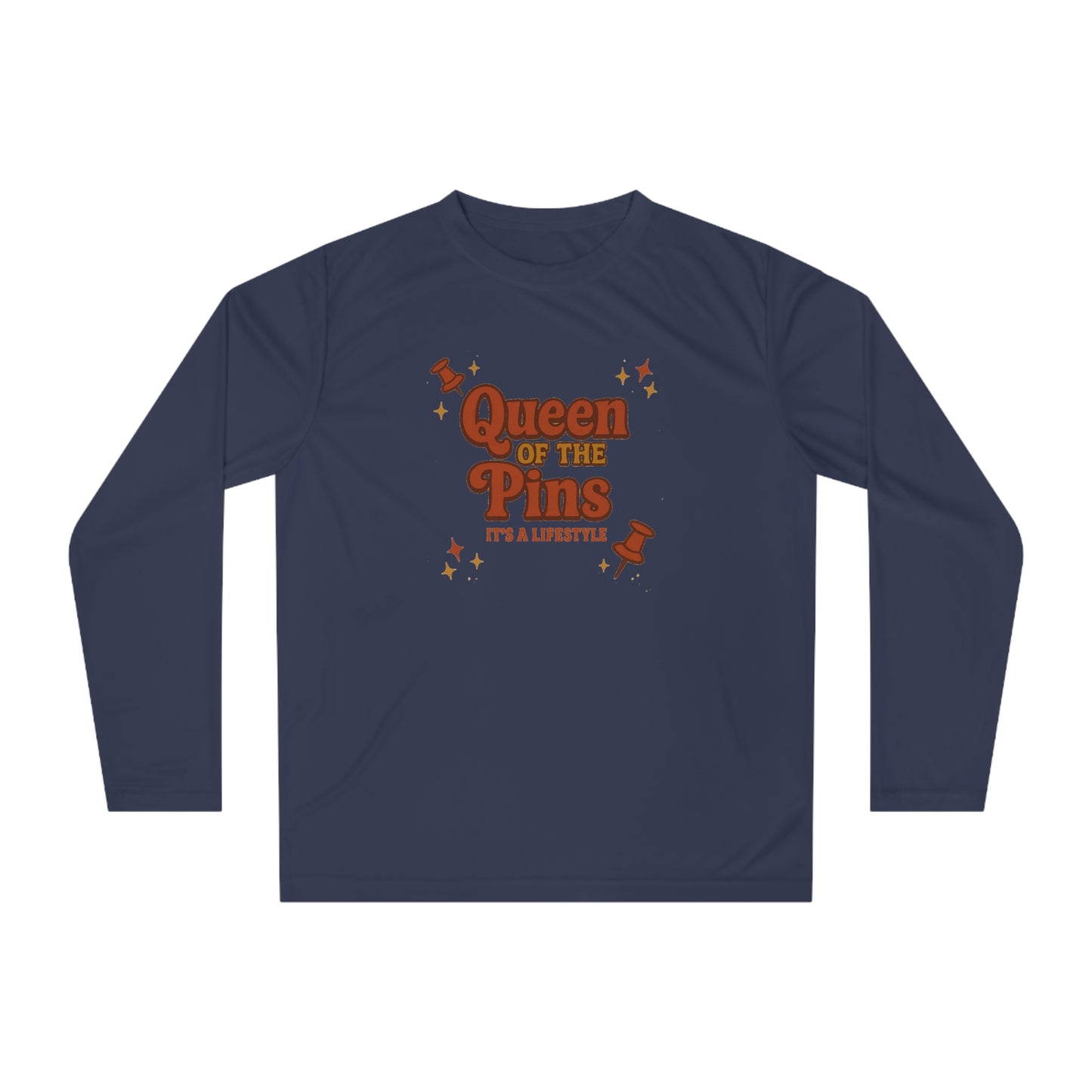 Queen of the Pins Performance Long Sleeve — "Queen of the Pins, It's a Lifestyle"