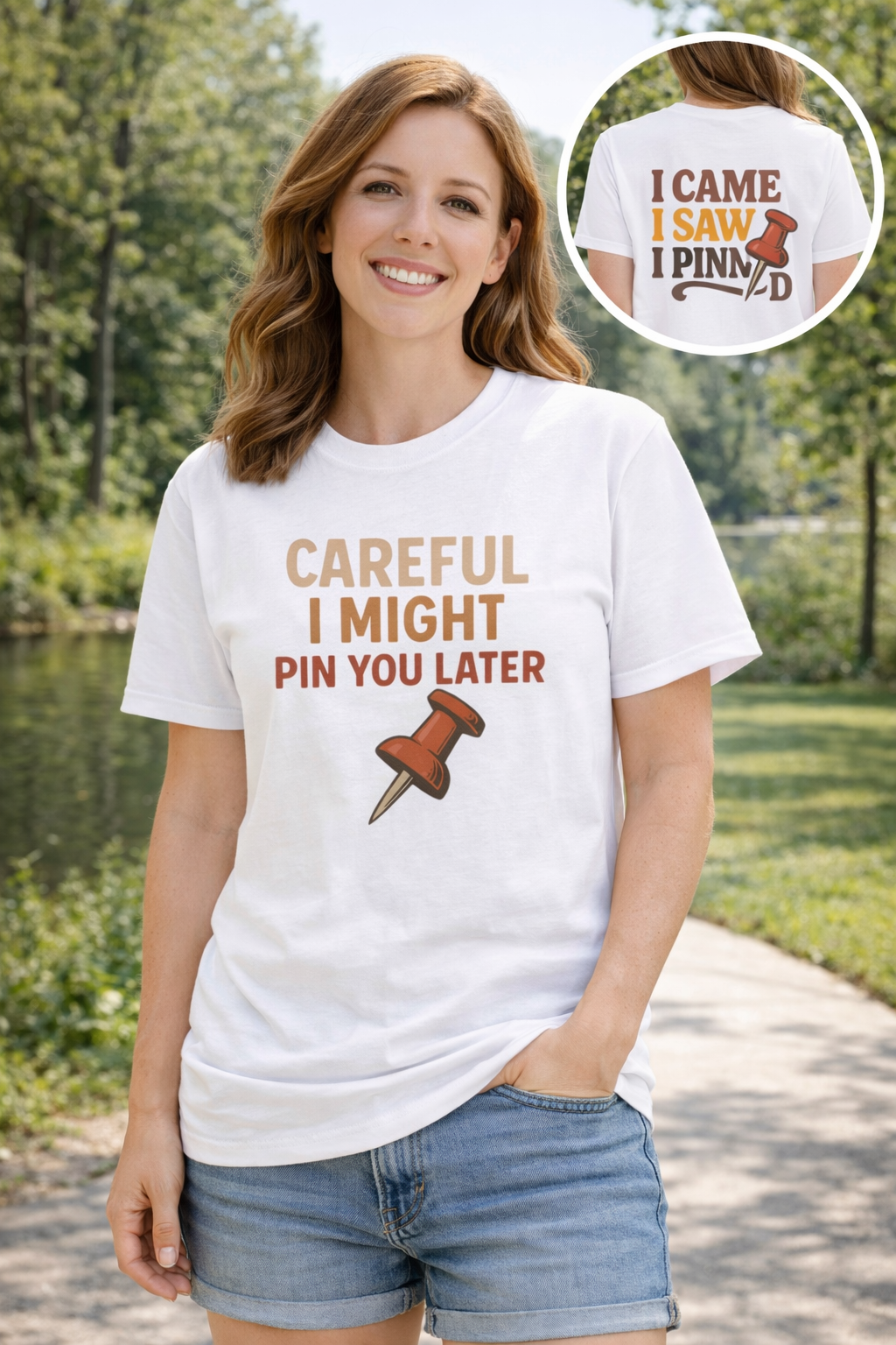 Pinning Tee – "Careful I Might Pin You Later" / "I Came I Saw I Pinned" Graphic T-Shirt for Crafters & DIY Enthusiasts