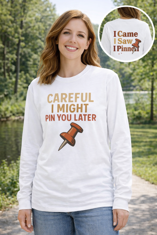 “I Came I Saw I Pinned It” Women’s Long Sleeve Graphic Shirt – Funny Retro Statement Tee, Casual Everyday Style