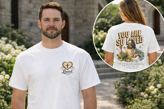 Christian Graphic Tee — "You Are So Loved" Inspirational Jesus T-Shirt