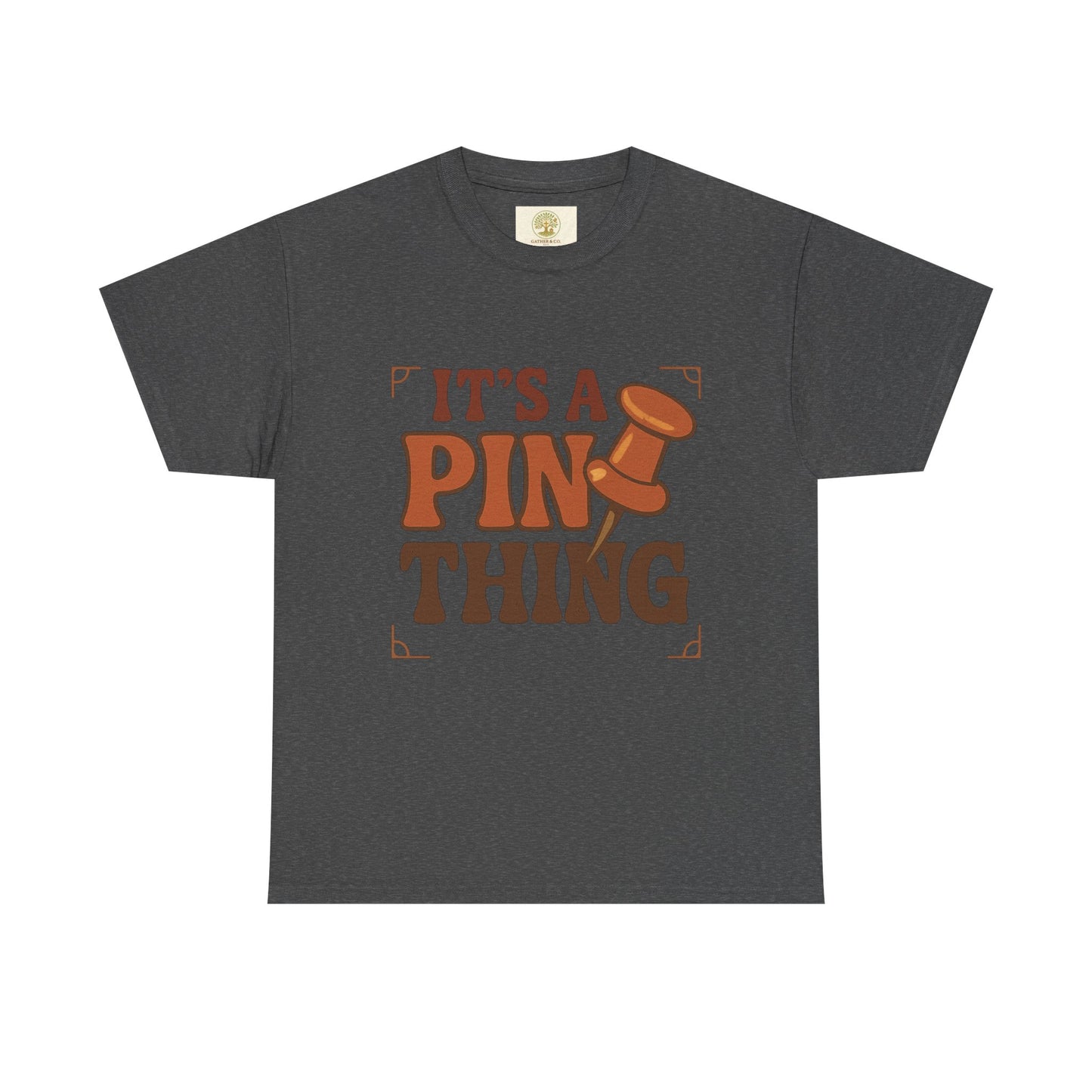 It's a Pin Thing T-Shirt — Funny Retro Pushpin Graphic Tee for Crafters & Bulletin Lovers