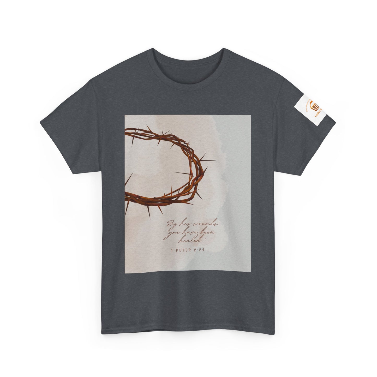 By His Wounds Tee -  Isaiah 53:5 Inspired Christian Shirt