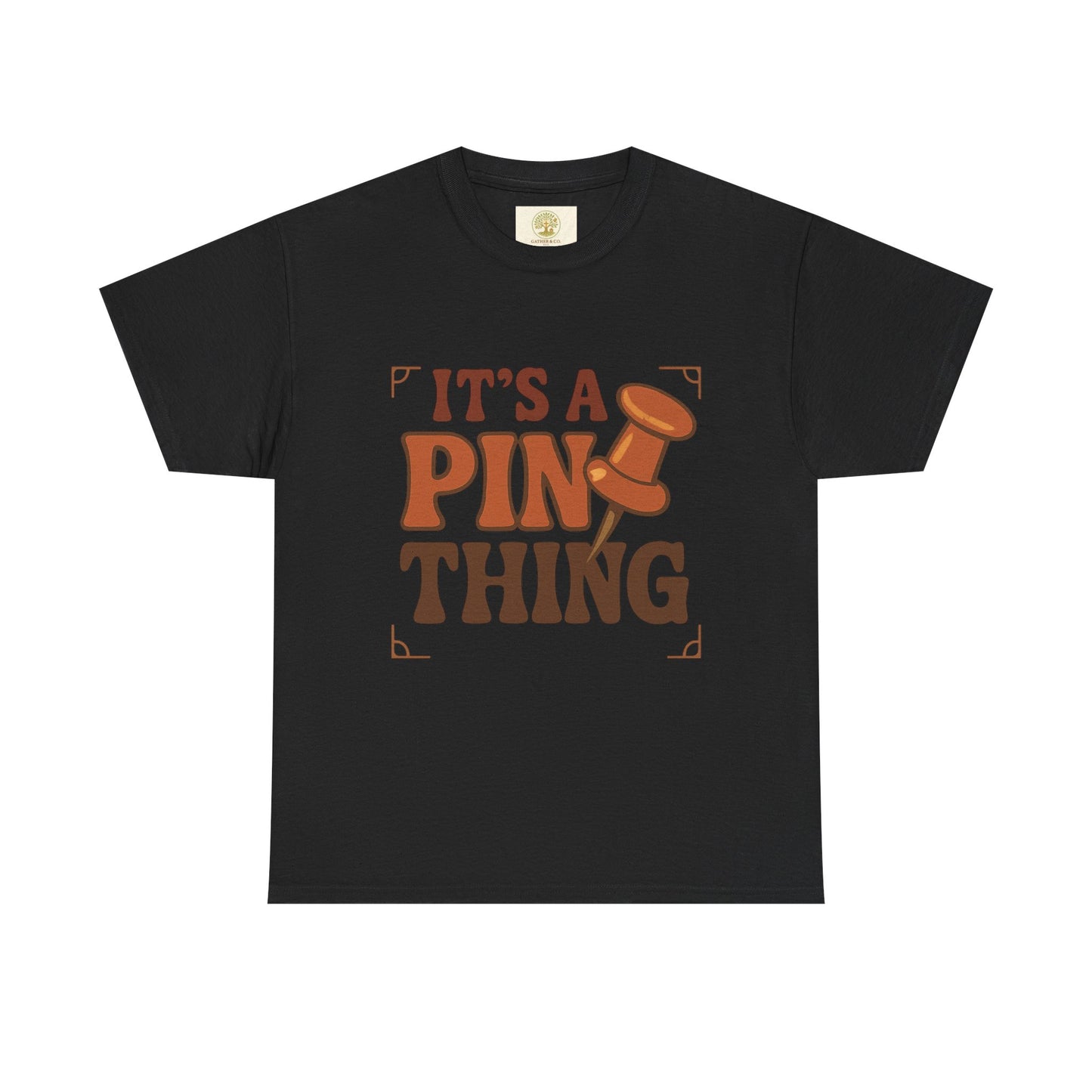 It's a Pin Thing T-Shirt — Funny Retro Pushpin Graphic Tee for Crafters & Bulletin Lovers