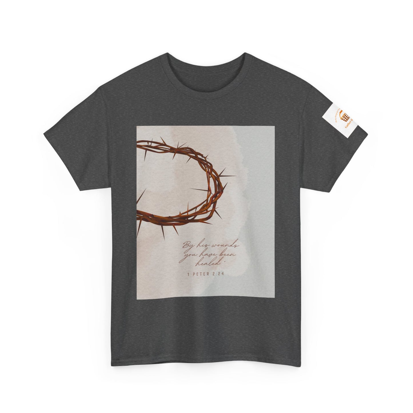 By His Wounds Tee -  Isaiah 53:5 Inspired Christian Shirt