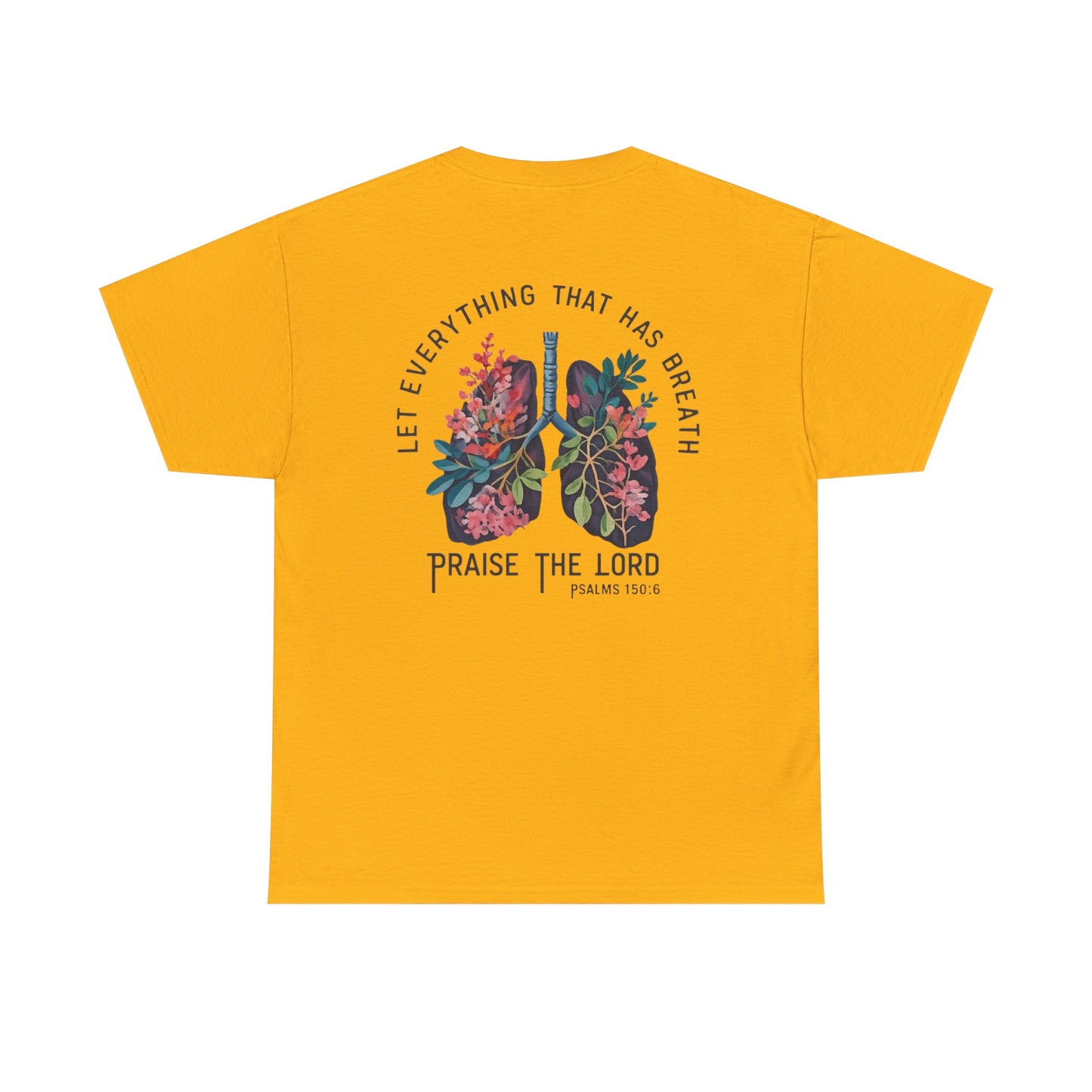 Let Everything That Has Breath Praise the Lord – Christian Floral Cross T-Shirt (Psalm 150:6)