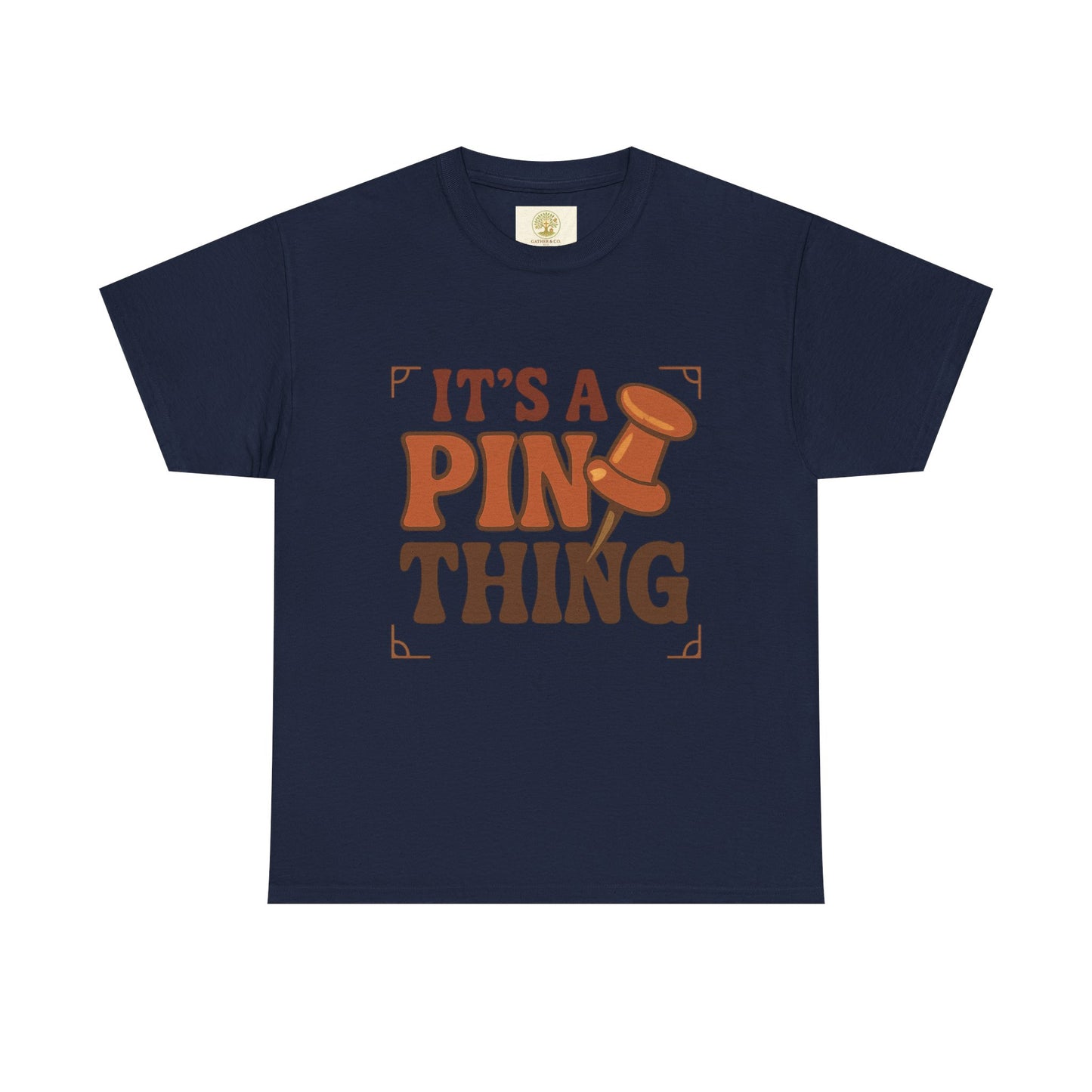 It's a Pin Thing T-Shirt — Funny Retro Pushpin Graphic Tee for Crafters & Bulletin Lovers