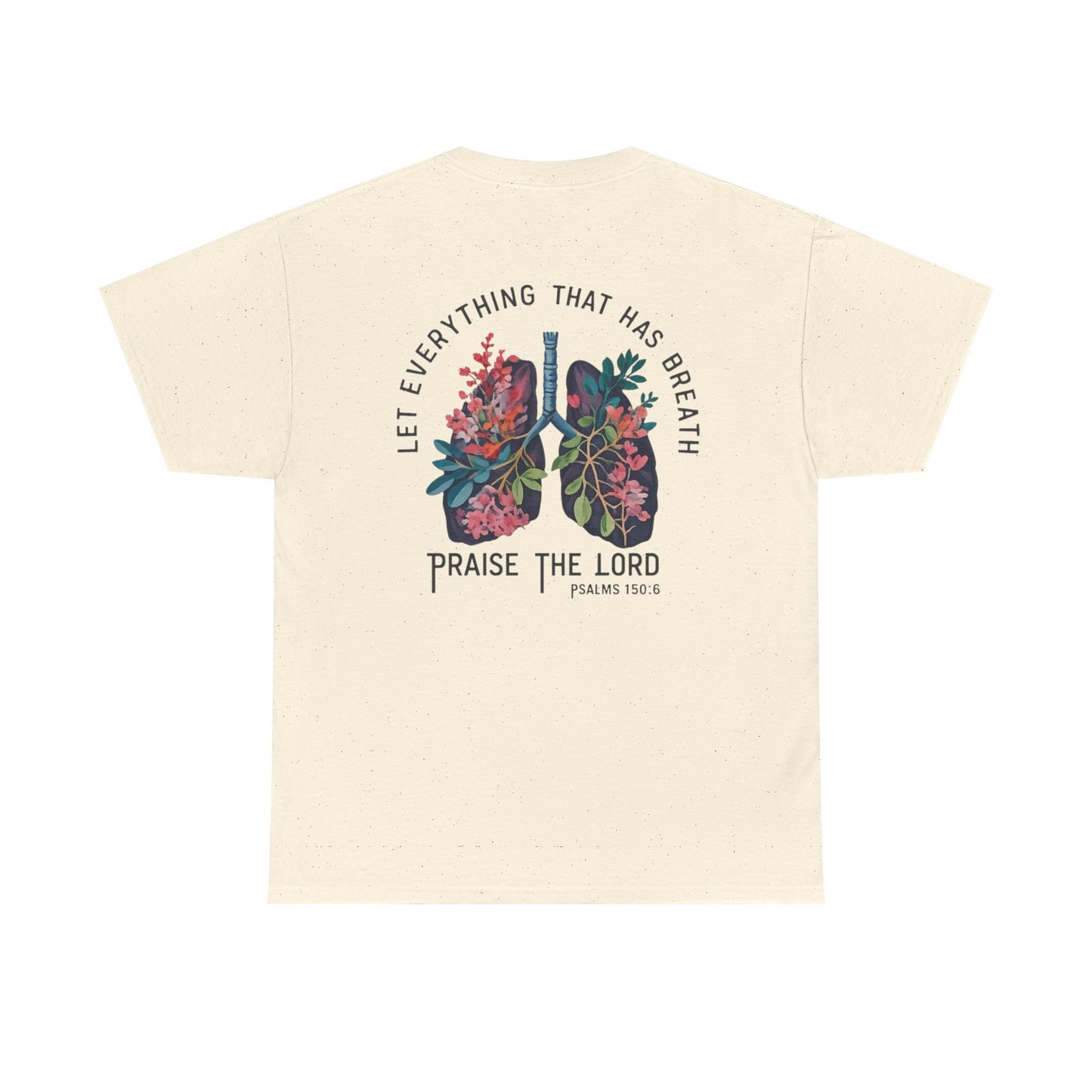 Let Everything That Has Breath Praise the Lord – Christian Floral Cross T-Shirt (Psalm 150:6)