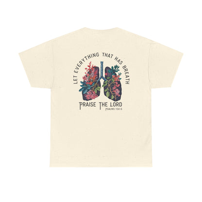 Let Everything That Has Breath Praise the Lord – Christian Floral Cross T-Shirt (Psalm 150:6)