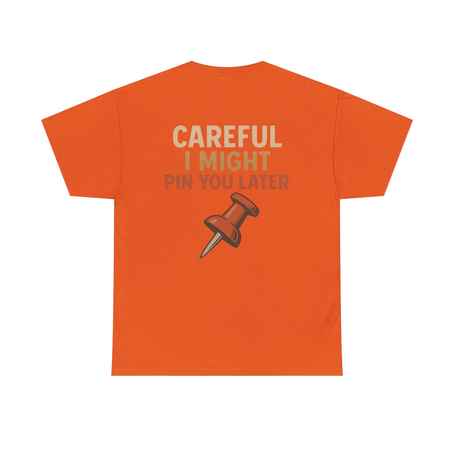 I Came I Saw I Pinned T-Shirt — Funny Pinterest & Crafting Tee (Careful I Might Pin You Later)