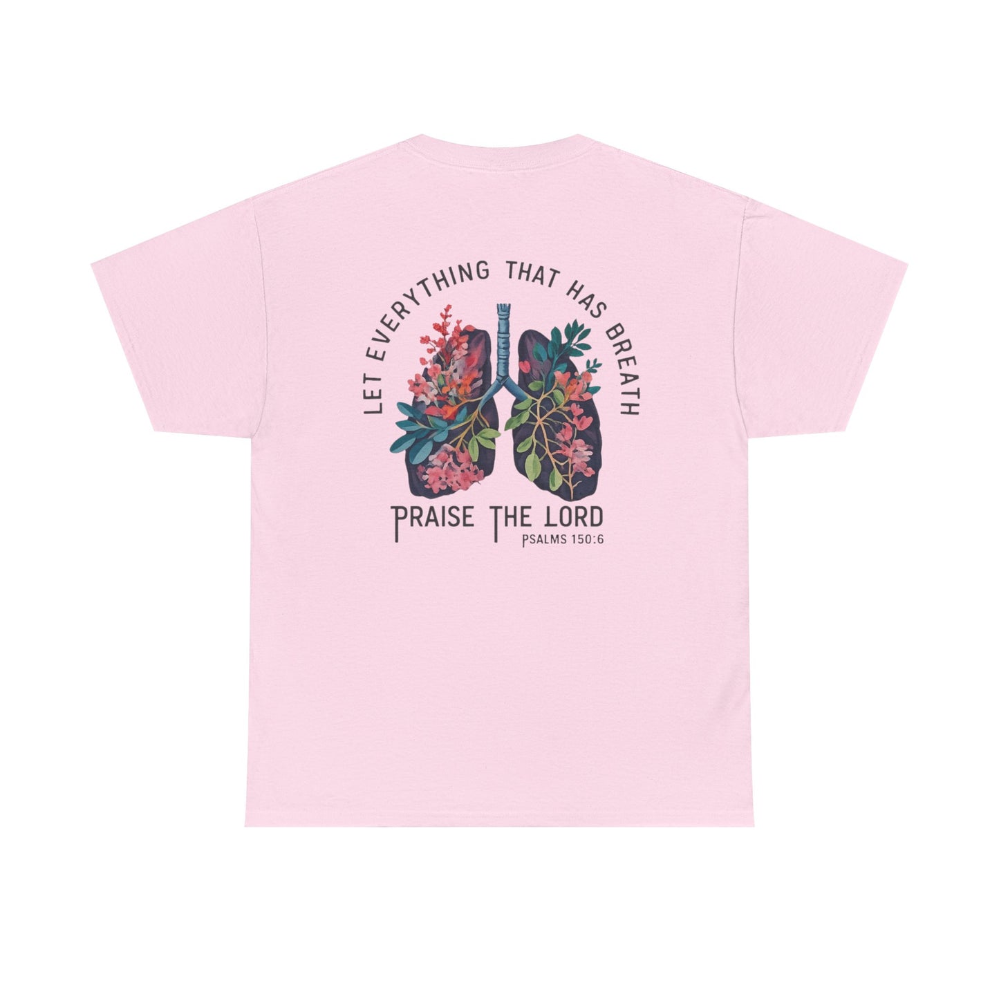 Let Everything That Has Breath Praise the Lord – Christian Floral Cross T-Shirt (Psalm 150:6)