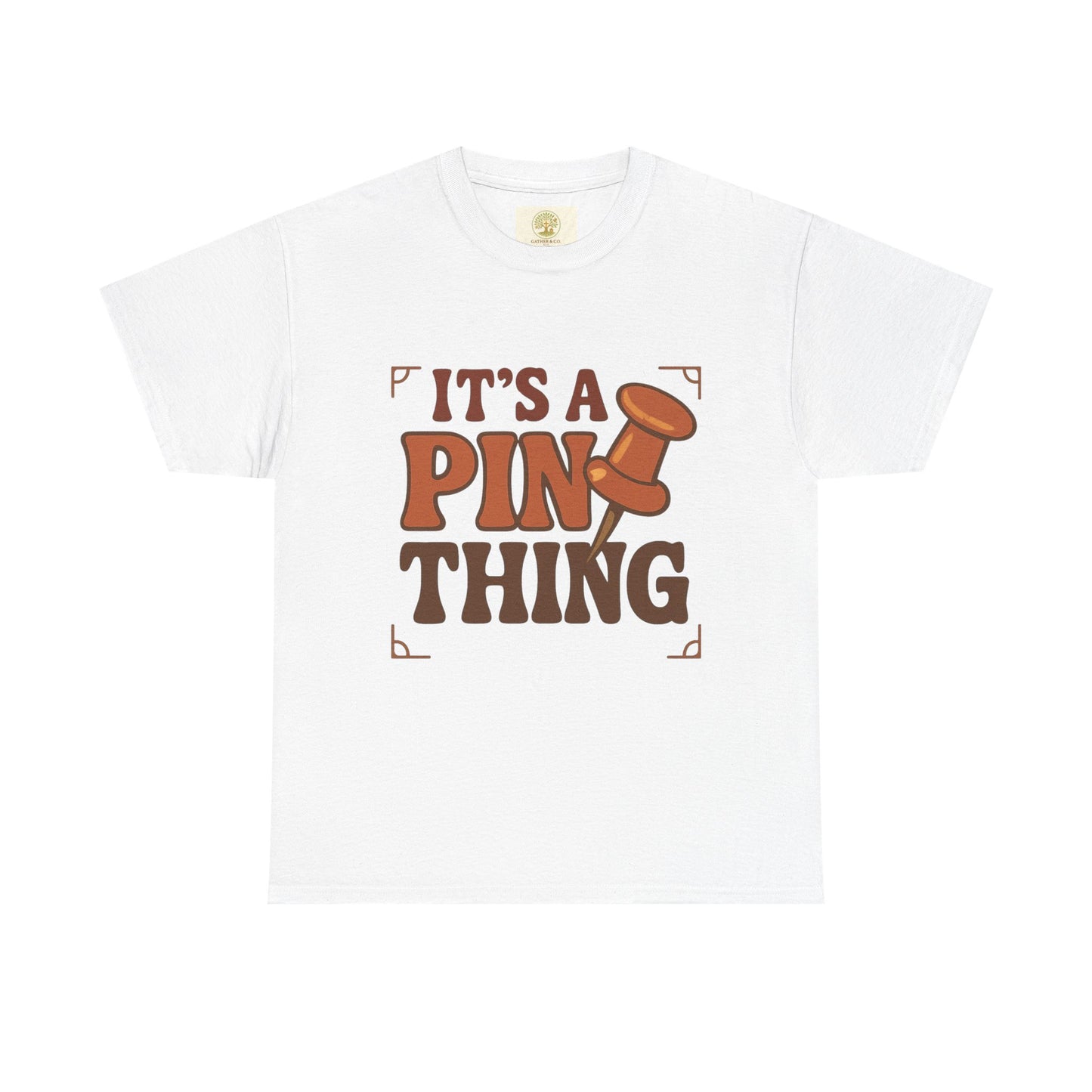 It's a Pin Thing T-Shirt — Funny Retro Pushpin Graphic Tee for Crafters & Bulletin Lovers