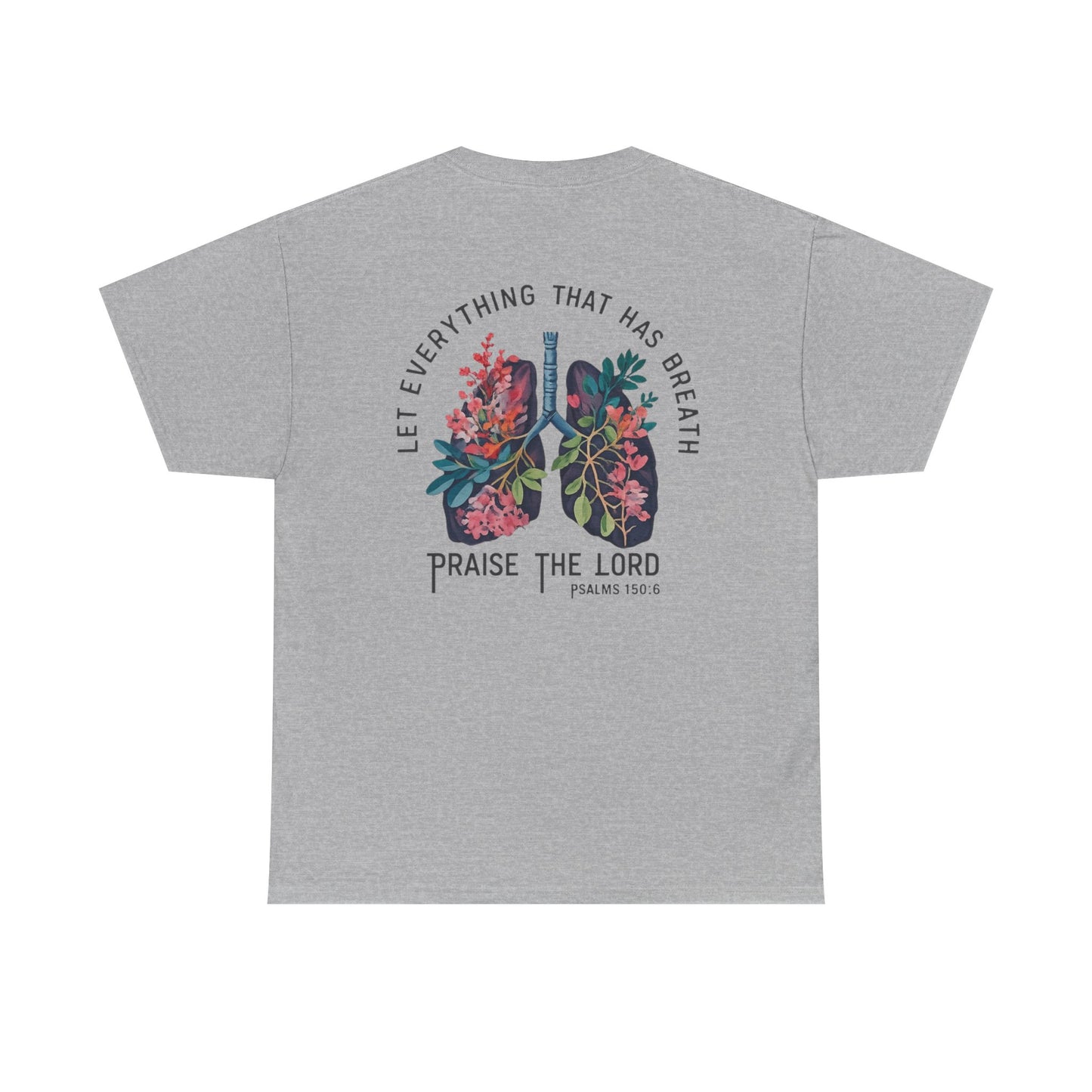 Let Everything That Has Breath Praise the Lord – Christian Floral Cross T-Shirt (Psalm 150:6)