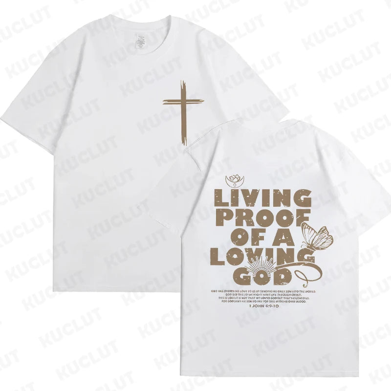 Living Proof of a Loving God – Christian Faith Graphic Tee for Women
