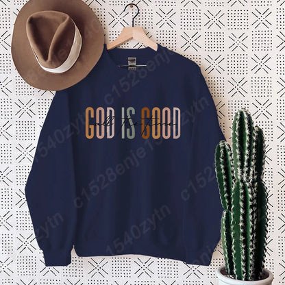 God Is Good All The Time Sweatshirt - Oversized Christian Fleece For Women