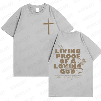 Living Proof of a Loving God – Christian Faith Graphic Tee for Women
