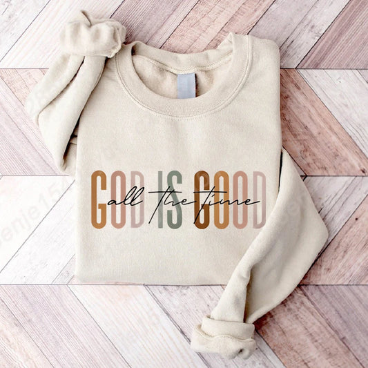 God Is Good All The Time Sweatshirt - Oversized Christian Fleece For Women