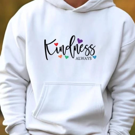 Kindness Always Hoodie -  Motivational Christian Sweatshirt For Women