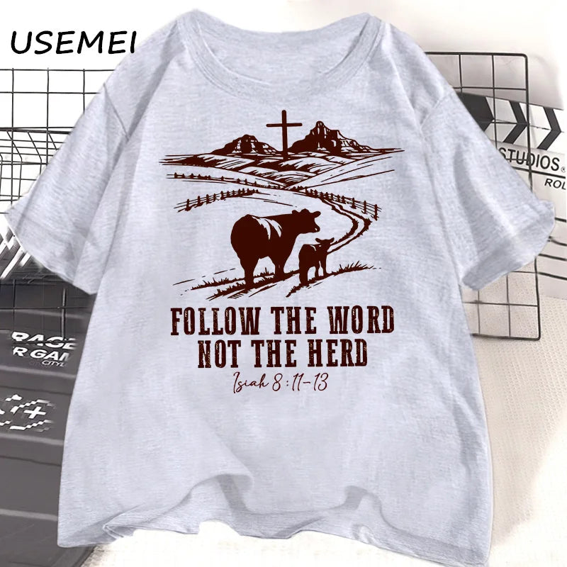 Follow The Word, Not The Herd Tee - Isaiah 8:11-13 Cowboy Christian Shirt