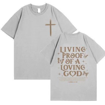 Living Proof of a Loving God – Christian Faith Graphic Tee for Women