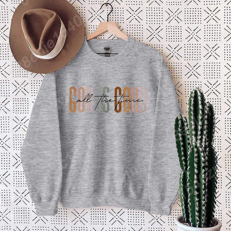 God Is Good All The Time Sweatshirt - Oversized Christian Fleece For Women