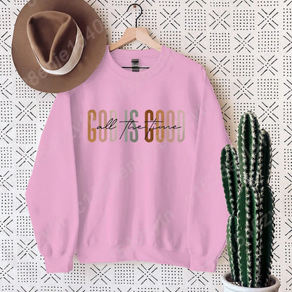 God Is Good All The Time Sweatshirt - Oversized Christian Fleece For Women