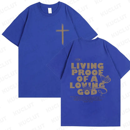 Living Proof of a Loving God – Christian Faith Graphic Tee for Women