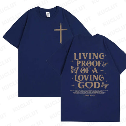Living Proof of a Loving God – Christian Faith Graphic Tee for Women