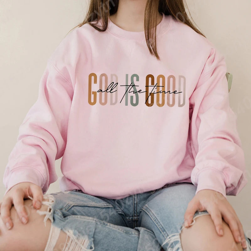 God Is Good All The Time Sweatshirt - Oversized Christian Fleece For Women