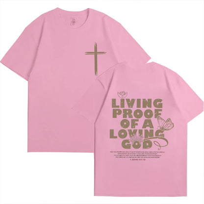 Living Proof of a Loving God – Christian Faith Graphic Tee for Women