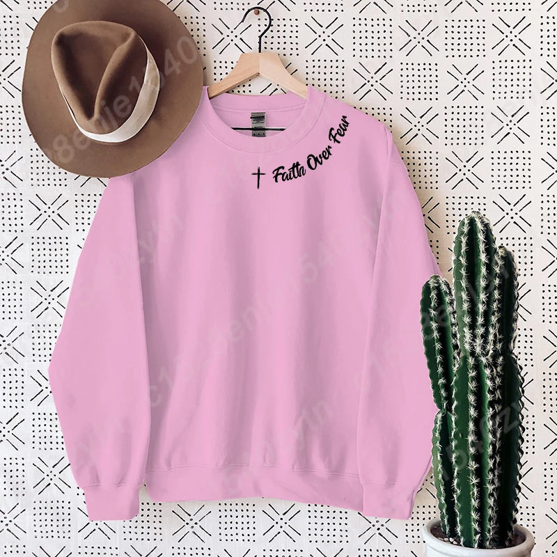 Faith Over Fear Sweatshirt - Long Sleeve Christian Crewneck