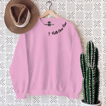 Faith Over Fear Sweatshirt - Long Sleeve Christian Crewneck
