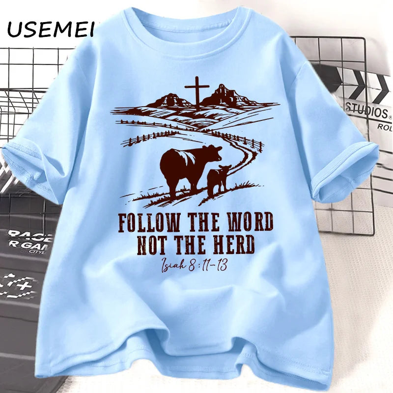Follow The Word, Not The Herd Tee - Isaiah 8:11-13 Cowboy Christian Shirt