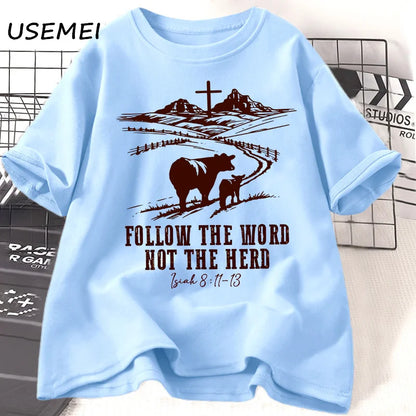 Follow The Word, Not The Herd Tee - Isaiah 8:11-13 Cowboy Christian Shirt