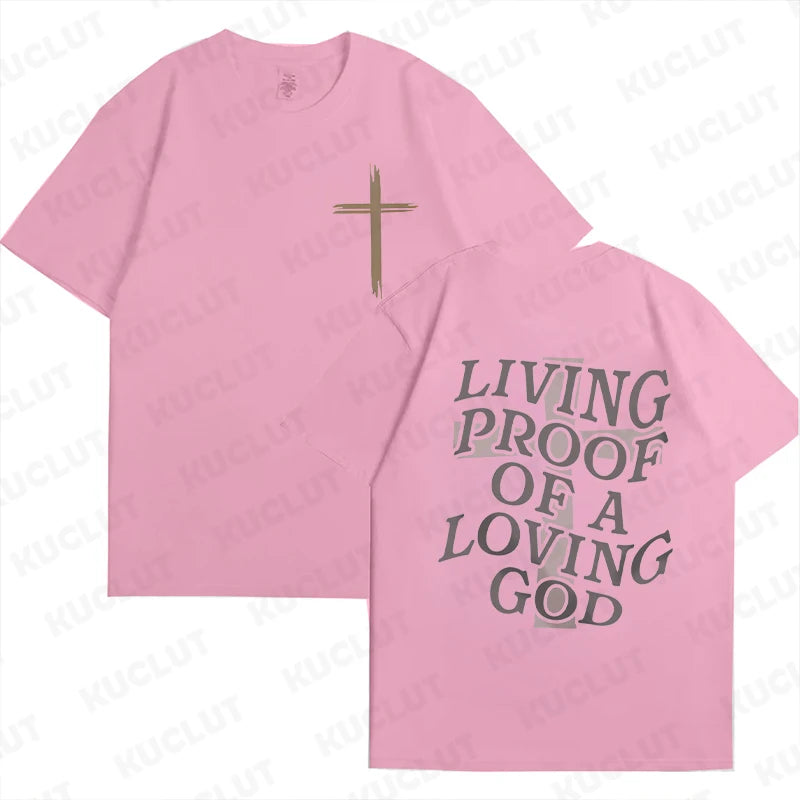 Living Proof of a Loving God – Christian Faith Graphic Tee for Women