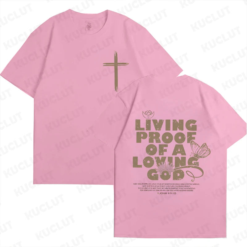 Living Proof of a Loving God – Christian Faith Graphic Tee for Women