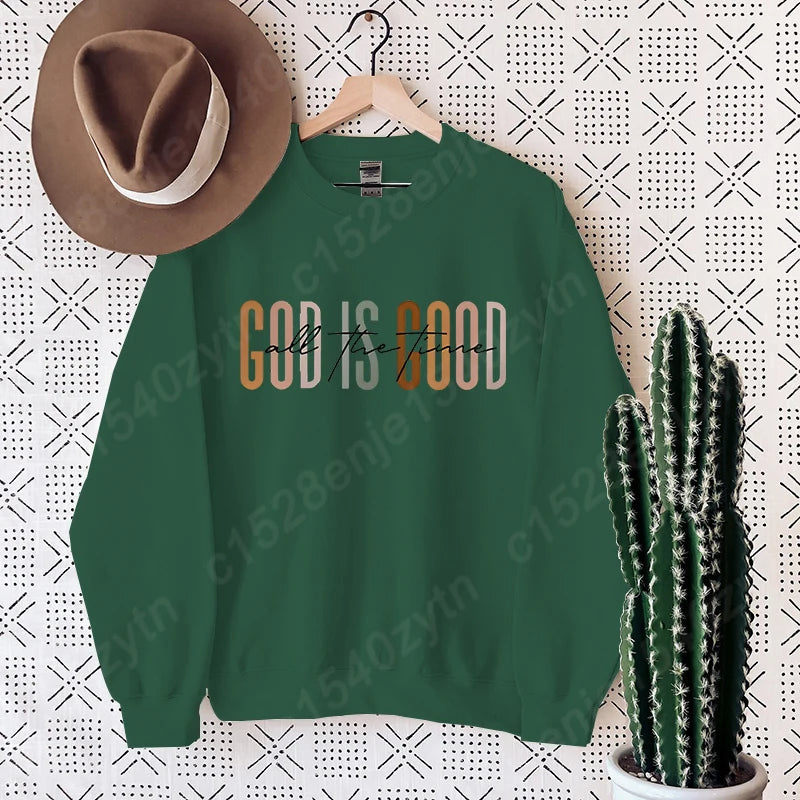 God Is Good All The Time Sweatshirt - Oversized Christian Fleece For Women