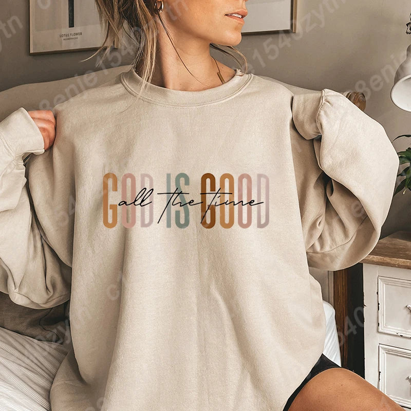 God Is Good All The Time Sweatshirt - Oversized Christian Fleece For Women