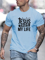 JESUS SAVED MY LIFE T-Shirt – Casual Christian Tee for Men