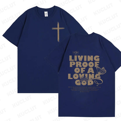 Living Proof of a Loving God – Christian Faith Graphic Tee for Women