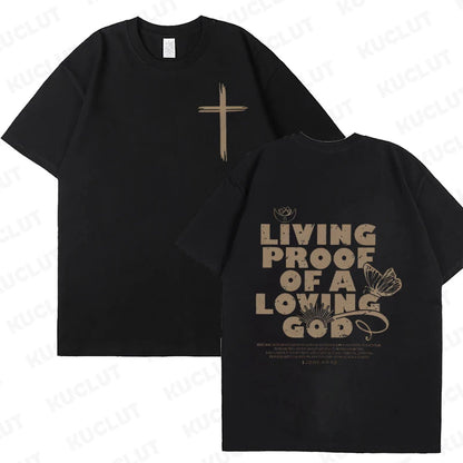 Living Proof of a Loving God – Christian Faith Graphic Tee for Women