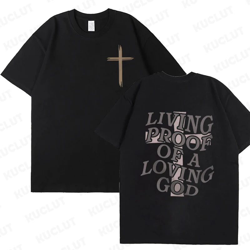 Living Proof of a Loving God – Christian Faith Graphic Tee for Women