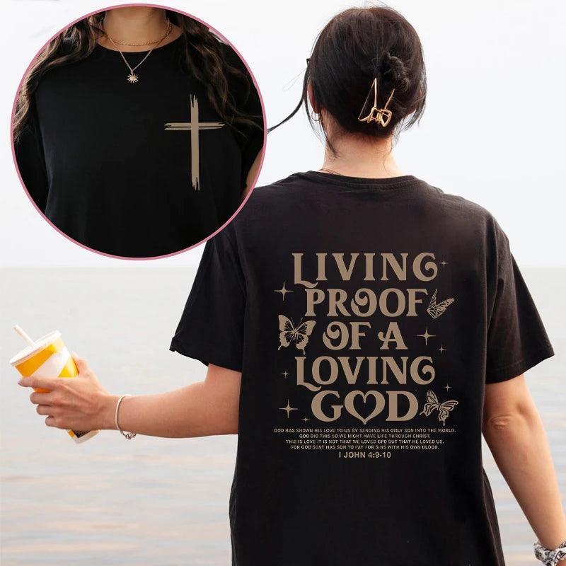 Living Proof of a Loving God – Christian Faith Graphic Tee for Women
