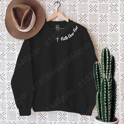 Faith Over Fear Sweatshirt - Long Sleeve Christian Crewneck